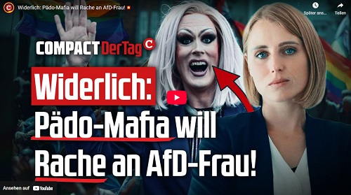 Rechtspopulistisches Compact.tv mobilisiert gegen Pädophilie-Projekt "Wir sind auch Menschen(WsaM): Widerlich - Pädo-Mafia will Rache an AfD-Frau!