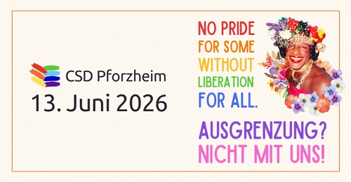 4. Pforzheimer CSD am 13. Juni 2026: No pride for some without liberation for all (Kein Stolz für manche ohne Befreiung für alle)